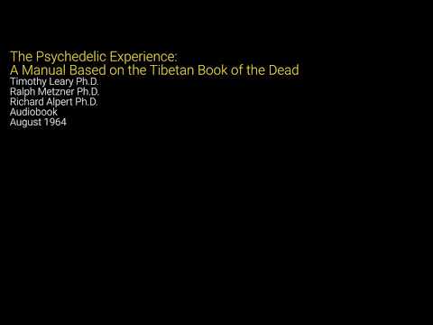 The Psychedelic Experience: A Manual Based on the Tibetan Book of the Dead - Aug 1964