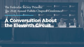 A Conversation About the Eleventh Circuit [2020 Florida Chapters Conference]