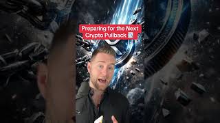Preparing for the Next Crypto Pullback 📉