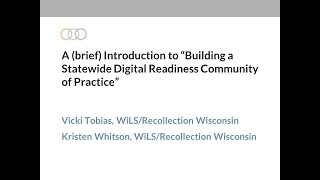 1   Introduction to the Digital Readiness Community of Practice, Vicki Tobias and Kristen Whitson