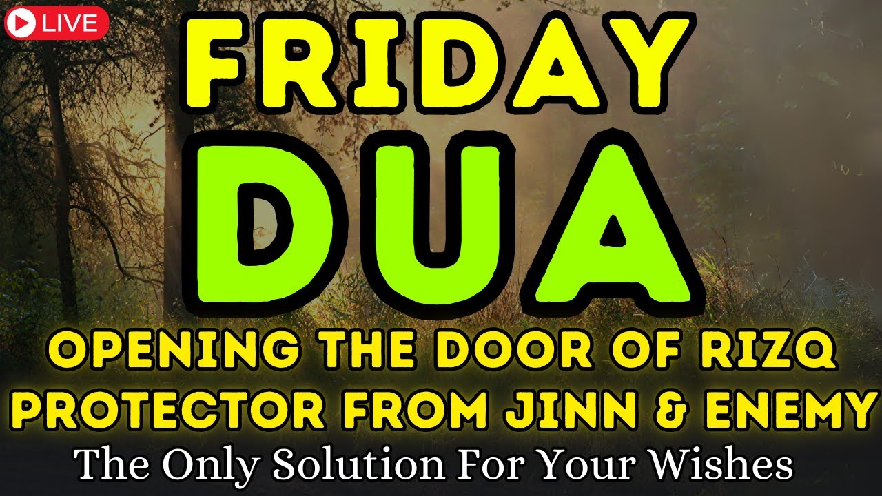 POWERFUL FRIDAY DUA - THIS BEAUTIFUL DUA THE KEY TO SOLVE ALL PROBLEMS - Blessings Will Rain On Home