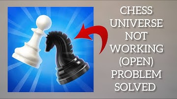How To Solve Chess Universe App Not Working/Not Open Problem|| Rsha26 Solutions