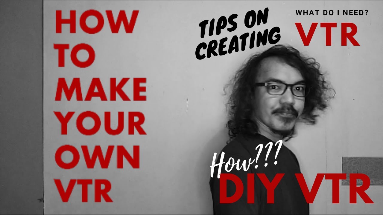 How to make your own VTR | DIY VTR | Tips on making a VTR | What is a