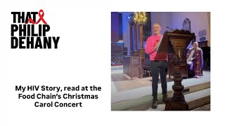 My HIV story, read at the Food Chain’s Christmas Carol Concert. @philipdehanyofficial