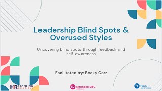 Identify Leadership Blind Spots and Overused Styles