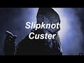 Slipknot - Custer [Español]