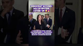 Democrat Accuses DOJ of Epstein Cover-Up 😳🔥 #Breaking -  Part 1