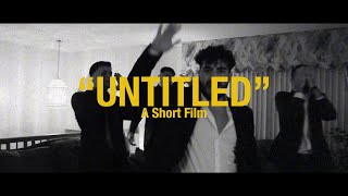 UNTITLED SHORT FILM (A Film by Sir Trevor James)