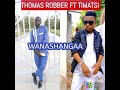 Thomas Robber Ft Timatsi Wanashangaa Audio Official
