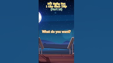 What do you want? - Mỗi Ngày Bé Học 1 Câu Giao Tiếp - Part 16