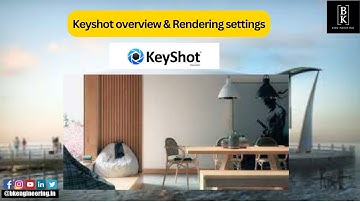 Keyshot overview & Rendering settings | Keyshot | BK Engineering