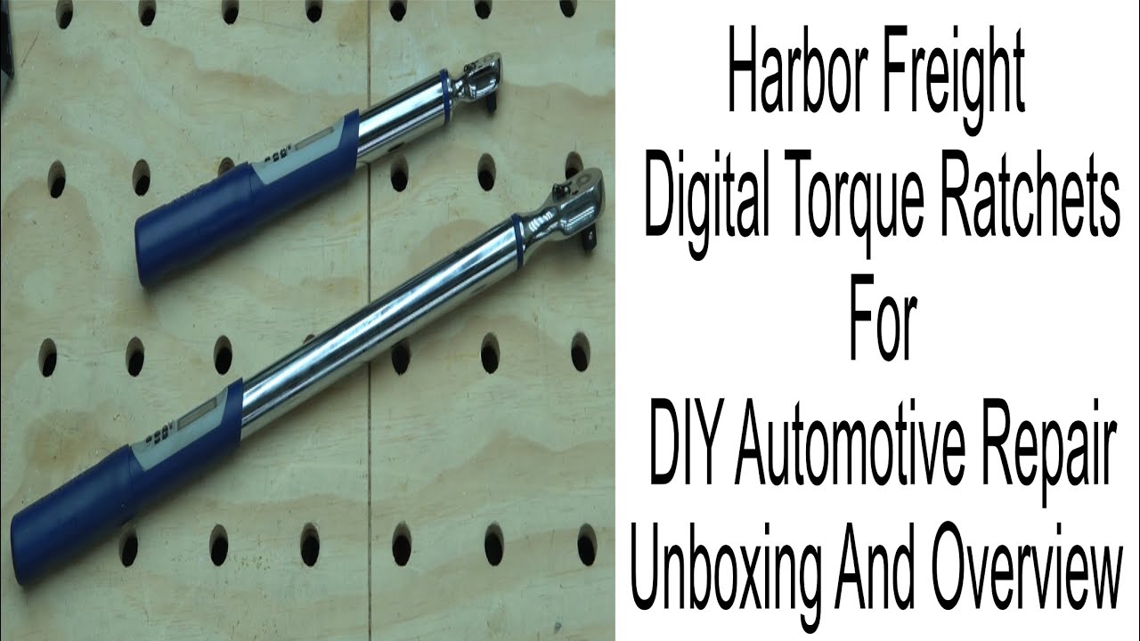 Harbor Freight Digital Torque Ratchets For DIY Automotive Repair