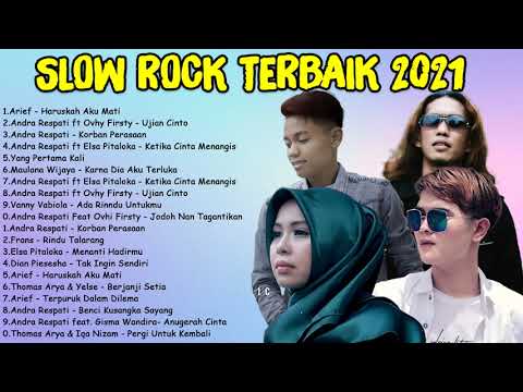 Full Album Andra,Arief,Elsa Pitaloka,Thomas Arya,Vanny  - Lagu Slow Rock Terbaru Terpopuler 2021