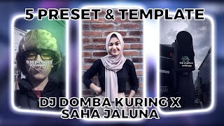 TOP 5 PRESET AM & TEMPLATE CAPCUT TERBARU! || DJ DOMBA KURING X SAHA JALUNA || VIRAL DI TIKTOK