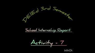 DElEd 3rd Sem Internship Report Activity 7 ( 2025)