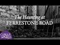 The Haunting at Ferrestone Road