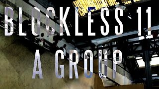 Blockless Combat 11 - A Group