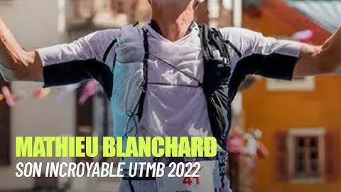 Mathieu Blanchard - Highlights / UTMB 2022