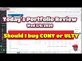 Todays portfolio review wed 582024 what should i buy with my 4000 cony or ulty