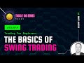 Trading for Beginners: The basics of Swing Trading [FREE 101 Webinar]