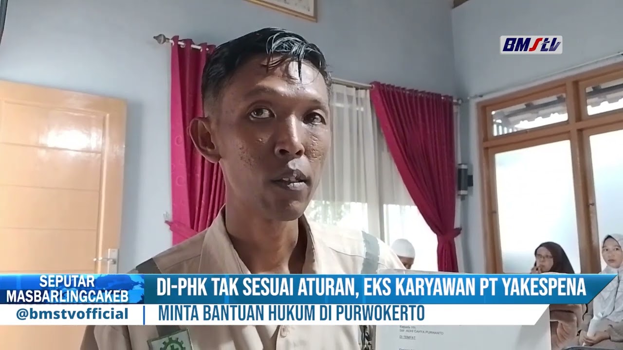 DI PHK TAK SESUAI ATURAN, EKS KARYAWAN PT YAKESPENA MINTA BANTUAN HUKUM DI PURWOKERTO