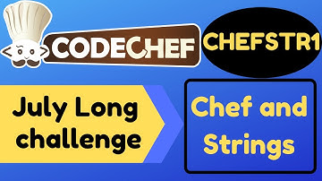 Codechef | July long challenge 2020 | Chef and Strings | CHEFSTR1 | Solution