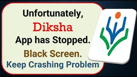 How To Fix Unfortunately, Diksha App has stopped | Keeps Crashing Problem in Android | Not Open