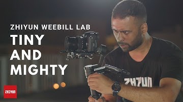 Tiny and Mighty | Zhiyun Weebill LAB