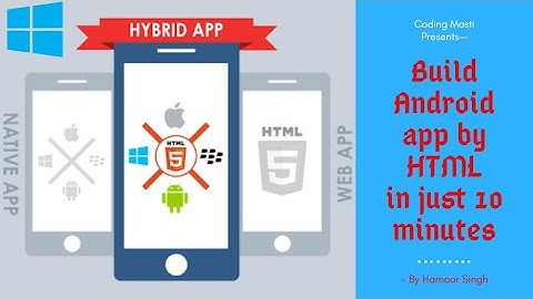 Build Android app by HTML in just 10 minutes | Full Tutorial | Coding Masti