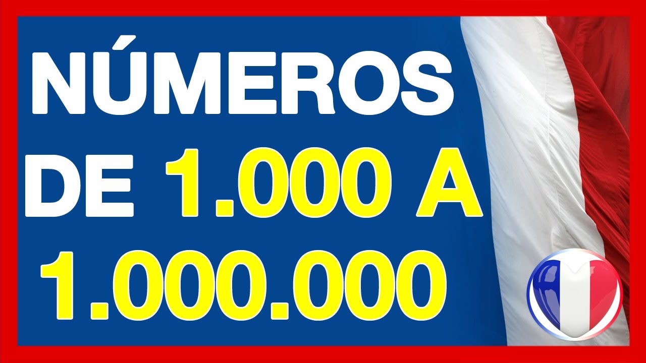 Números de mil a 1 millón en francés (1.000 a 1.000.000) 🚀 Contar en francés
