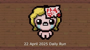 The Binding of Isaac Daily Run 22 April 2025
