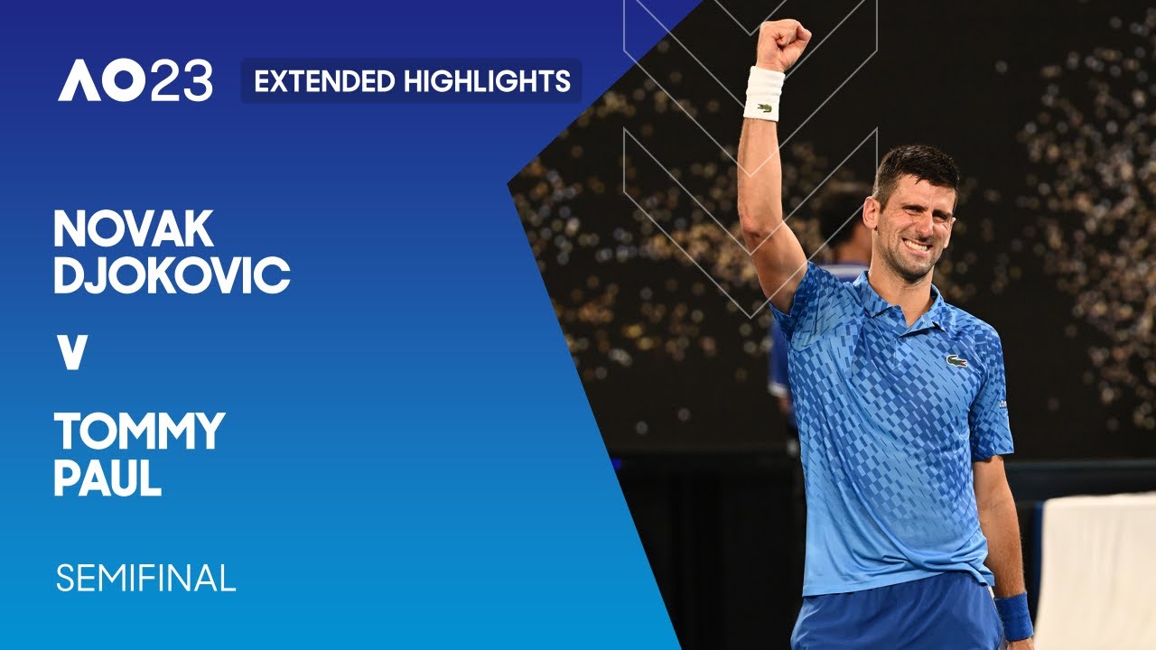Novak Djokovic v Tommy Paul Extended Highlights Australian Open 2023 Semifinal