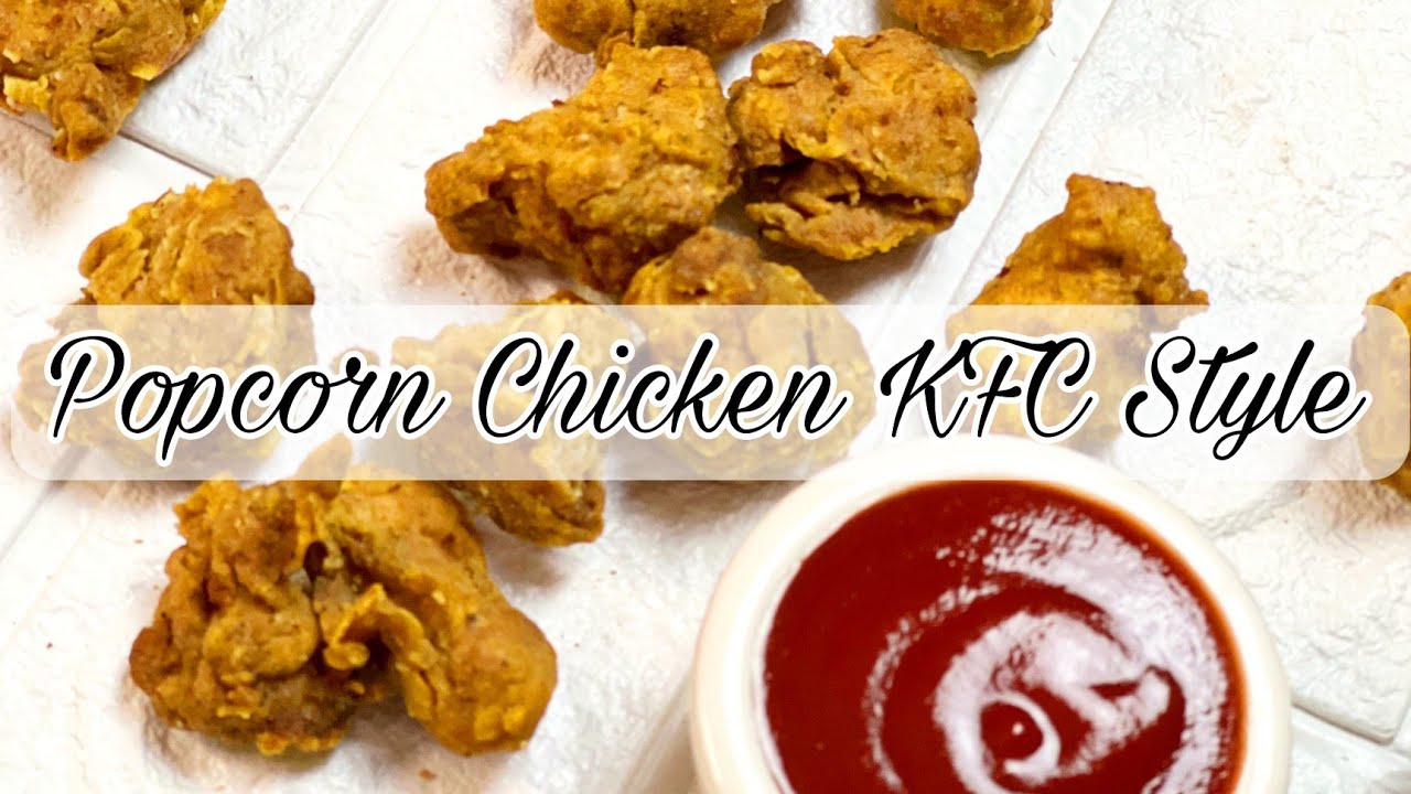 Homemade KFC style Popcorn Chicken Recipe (Iftar Special Recipe