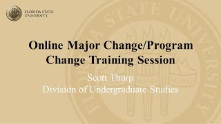 Florida State University - Online Undergraduate Program/Plan Change (UPPC) Workflow Training