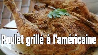 poulet grillé à l'amiricaine méthode classique et professionnelle