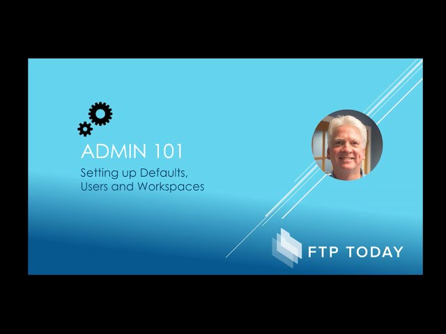 How to Successfully Manage Your FTP Today Site Admin Portal