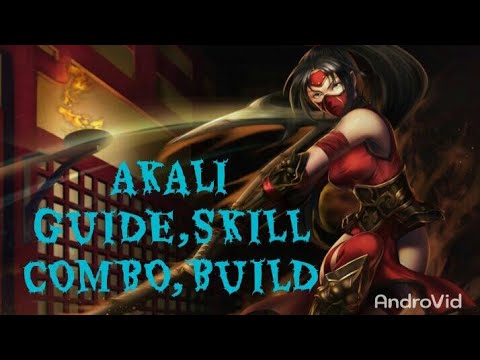 AKALI GUIDE, SKILL  COMBO, BUILD LEAGUE OF LEGENDS