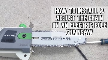 How we install and adjust the chain on an electric pole chainsaw | Portland Pole Chainsaw DIY video