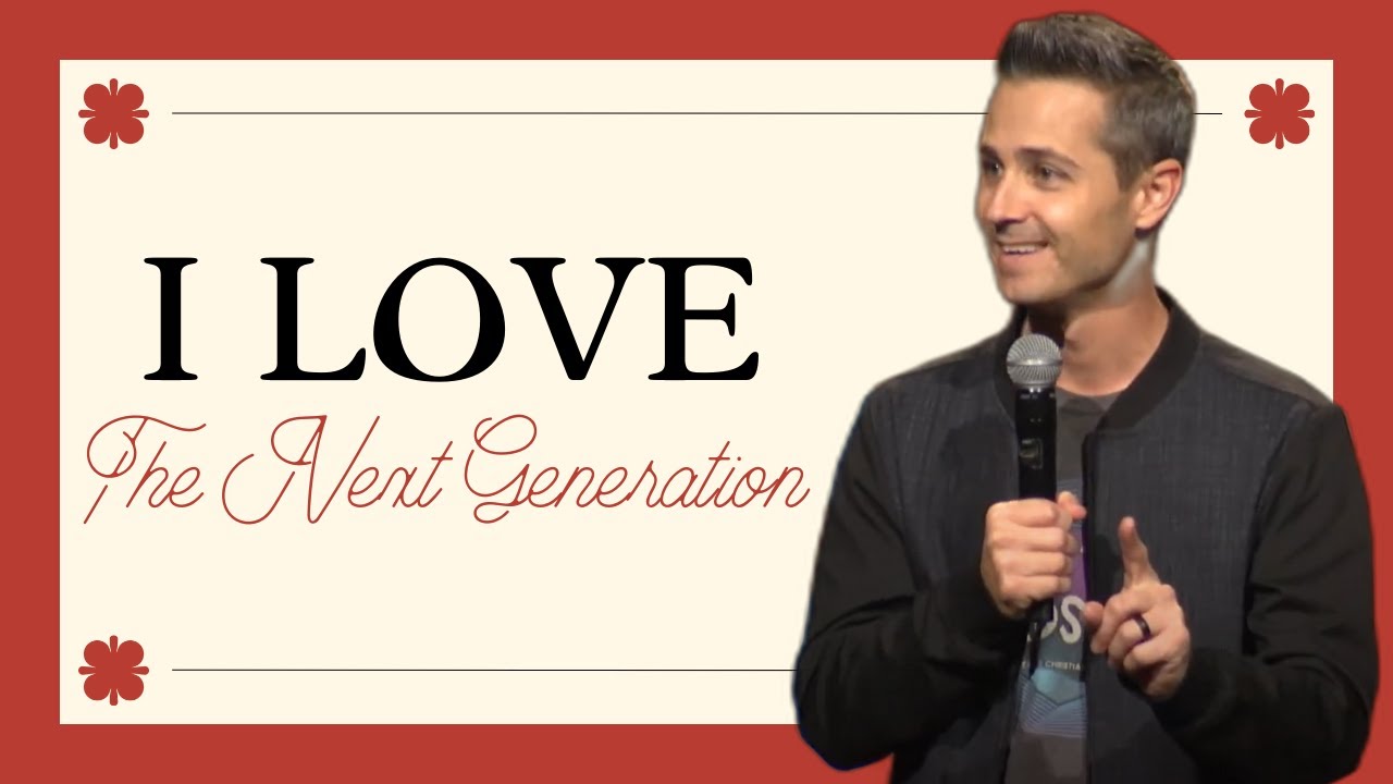 I Love | The Next Generation | Full Service