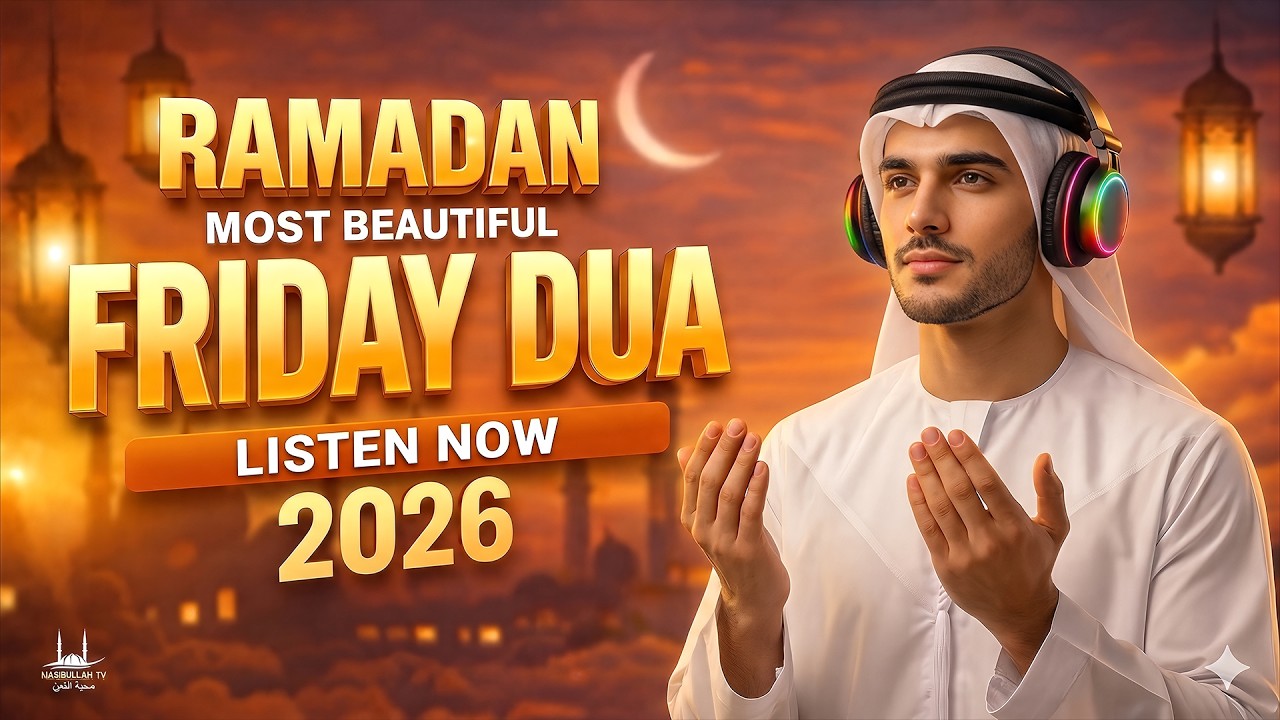 Ramadan Dua For Friday 2026 | All Problems solve -Success-Rizq-Happiness-Protection | Habibullah TV