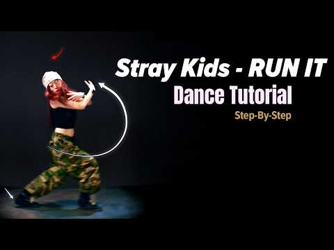 Stray Kids - RUN IT Dance Tutorial - Explanations + Practice | Mirrored + Half-Speed