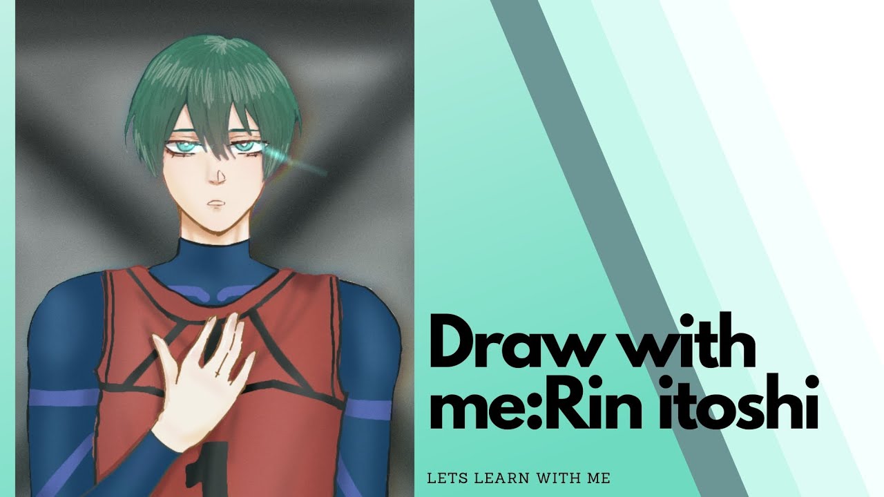 Drawing until I'm famous:part 1 [Rin itoshi-from Blue Lock] Support ...