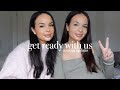 get ready with us - updates on our lives, moving again? babies? - Ayse and Zeliha