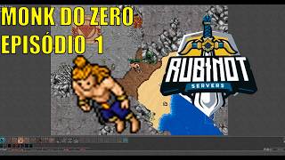 Monk From Zero to 500 Rubinot - Episode 01