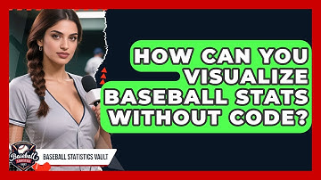 How Can You Visualize Baseball Stats Without Code? - Baseball Statistics Vault