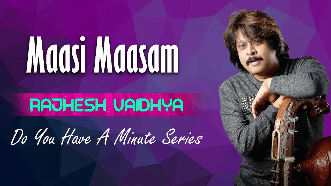 Do You Have A Minute Series  Maasi Maasam  Rajhesh Vaidhya