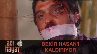 Bekir, Hasan'ı Kaldırıyor - Acı Hayat 16.Bölüm