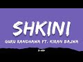 Shkini Guru Randhawa Ft Kiran Bajwa Lyrics