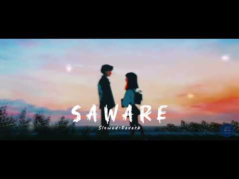 SAWARE || ( Slowed | Reverb ) || ARIJIT SINGH || RAIN EFFECT || LOFI-STUDIO