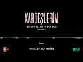 Kardeşlerim Soundtrack Suzan Alp Yenier Emre Altaç Kardeşlerim Soundtrack Suzan Alp Yenier Emre Altaç